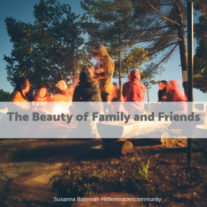 The beauty of family and friends