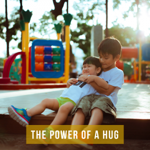 The Power of a Hug